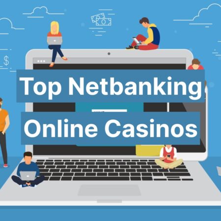 Top Online Netbanking Casinos